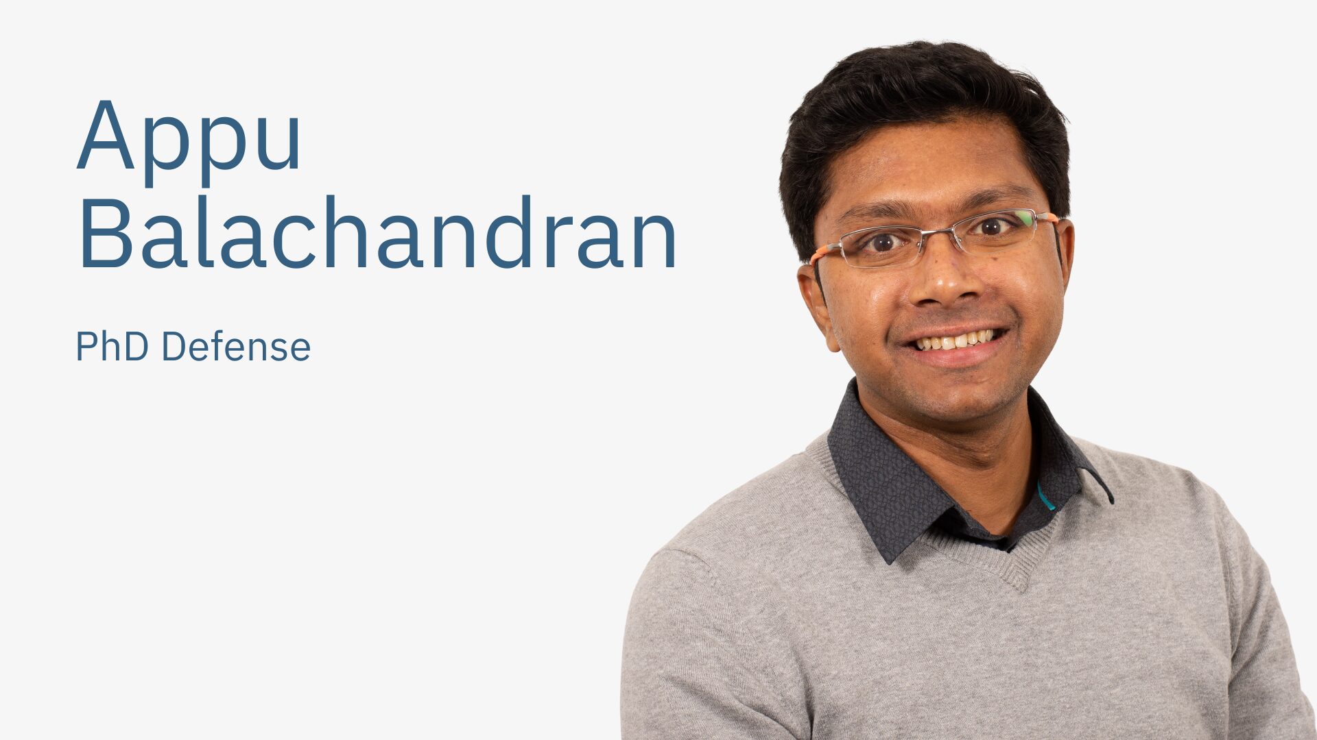 Appu Balachandran, PhD Defense