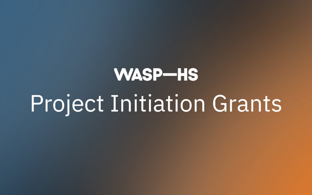 Open Call for WASP-HS Project Initiation Grants