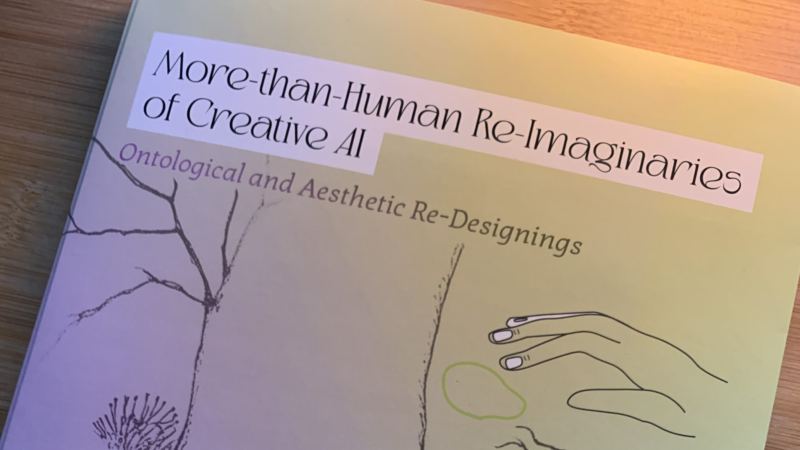 More-than-Human Re-Imaginaries of Creative AI Ontological and Aesthetic Re-Designings-169